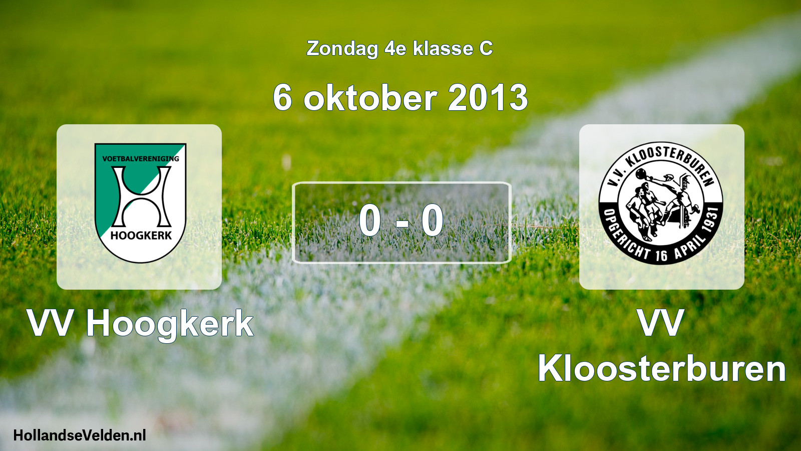 Total number of matches played: VV Hoogkerk - VV Kloosterburen 0 - 0 (6 October 2013)