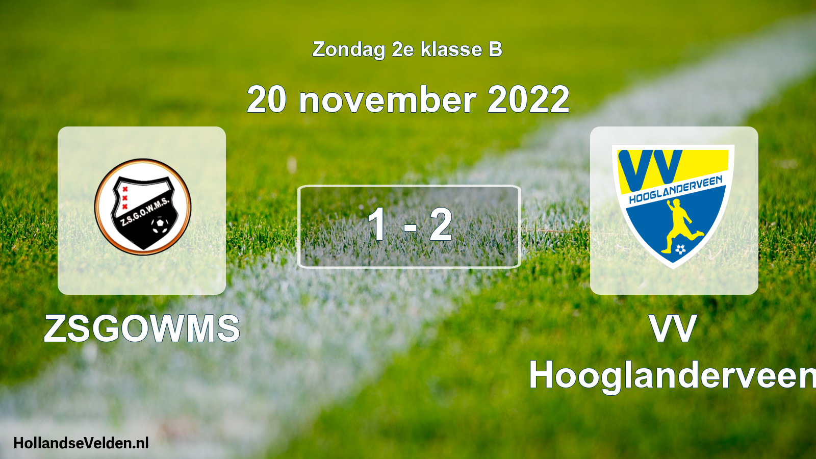 Total number of matches played: ZSGOWMS - VV Hooglanderveen 1 - 2 (20 November 2022)