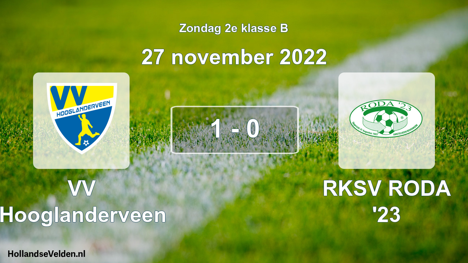 Total number of matches played: VV Hooglanderveen - RKSV RODA '23 1 - 0 (27 November 2022)