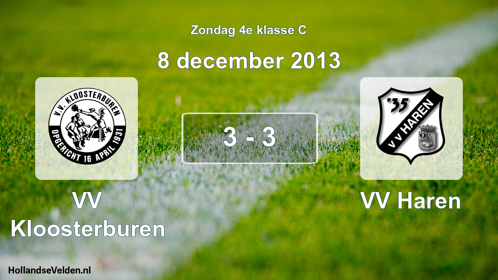 Total number of matches played: VV Kloosterburen - VV Haren 3 - 3 (8 December 2013)