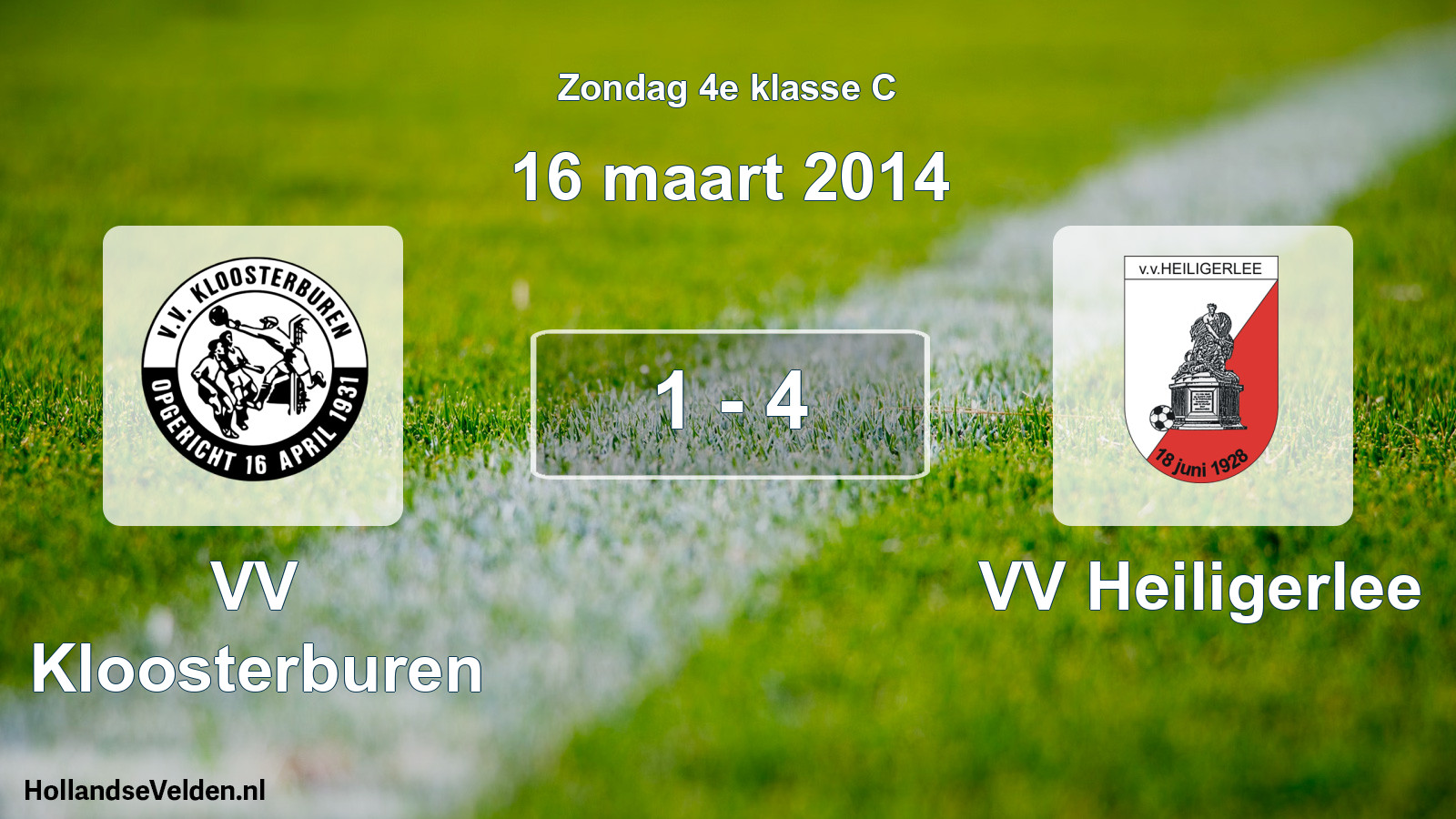 Total number of matches played: VV Kloosterburen - VV Heiligerlee 1 - 4 (16 March 2014)