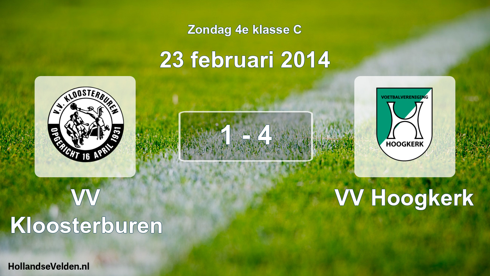 Total number of matches played: VV Kloosterburen - VV Hoogkerk 1 - 4 (23 February 2014)