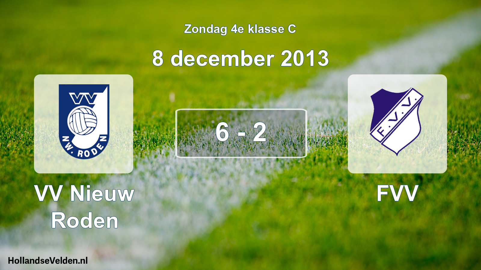 Total number of matches played: VV Nieuw Roden - FVV 6 - 2 (8 December 2013)