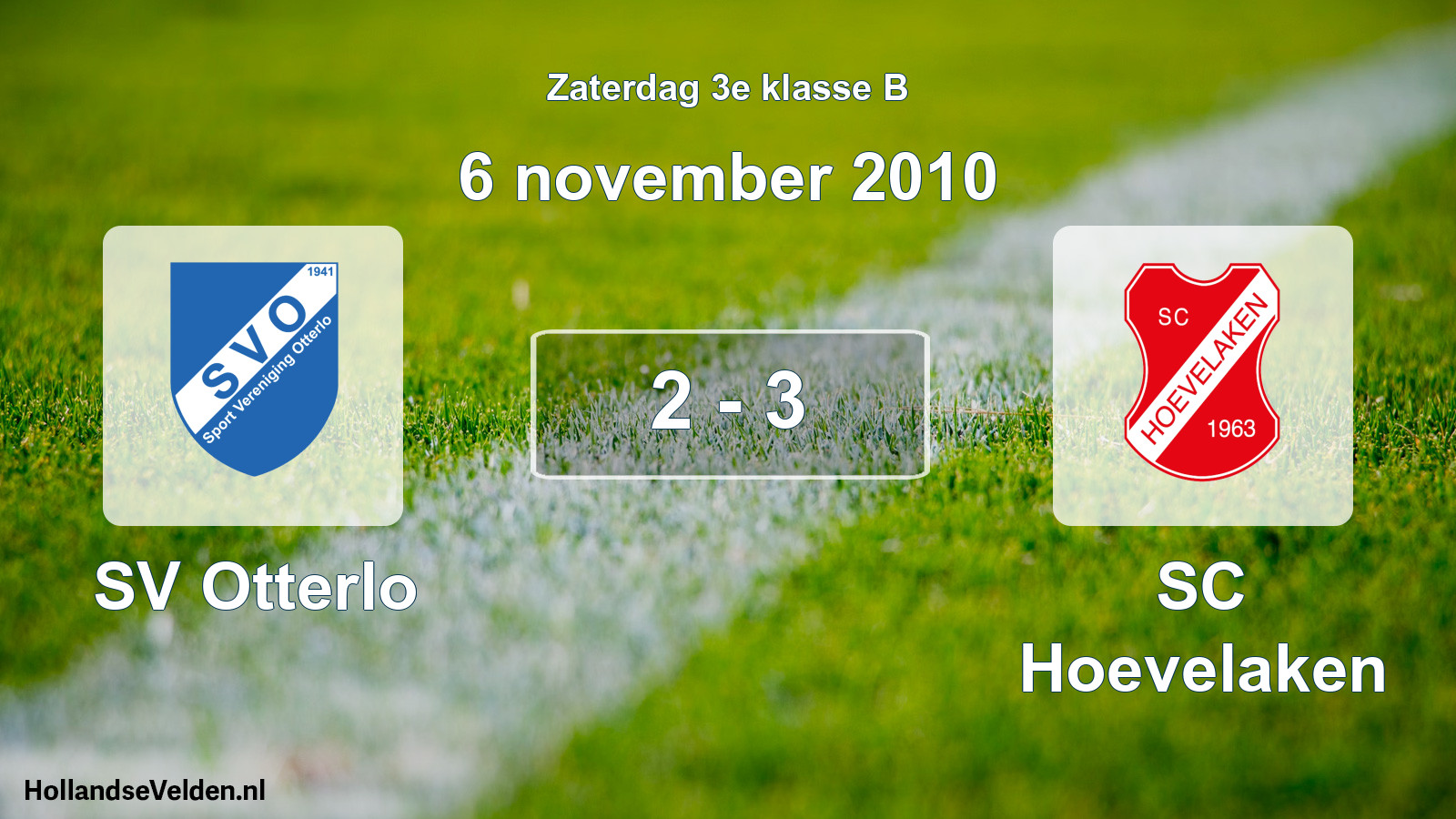 Total number of matches played: SV Otterlo - SC Hoevelaken 2 - 3 (6 November 2010)