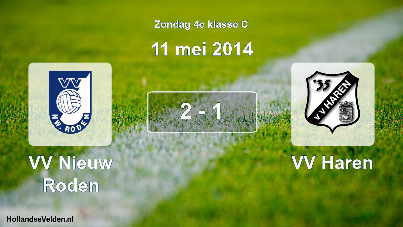 Total number of matches played: VV Nieuw Roden - VV Haren 2 - 1 (11 May 2014)