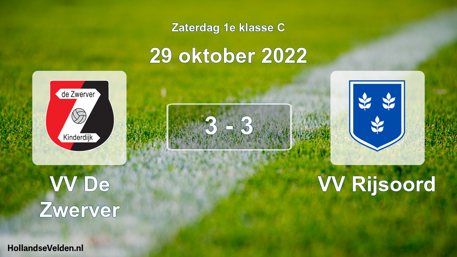 Total number of matches played: VV De Zwerver - VV Rijsoord 3 - 3 (29 October 2022)