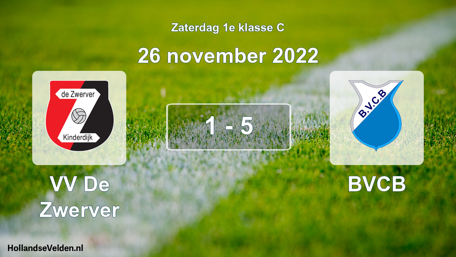 Total number of matches played: VV De Zwerver - BVCB 1 - 5 (26 November 2022)