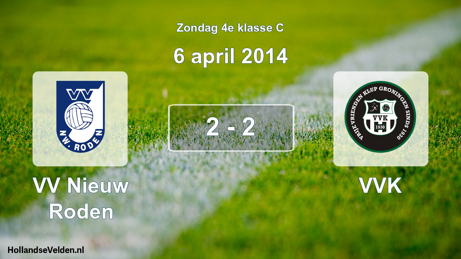 Total number of matches played: VV Nieuw Roden - VVK 2 - 2 (6 April 2014)