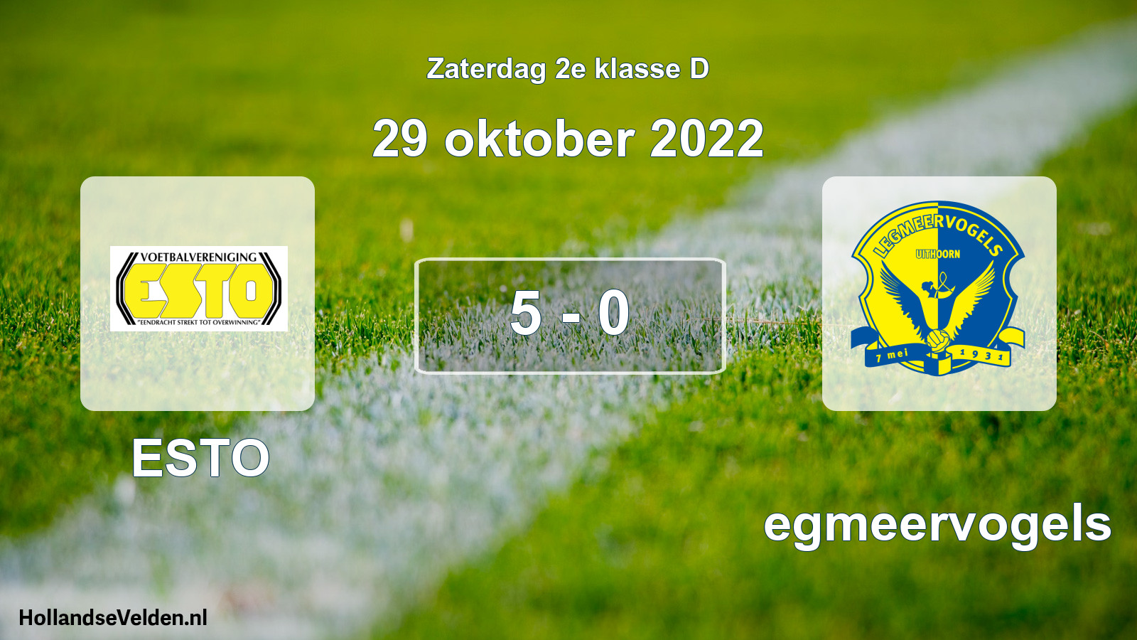 Total number of matches played: ESTO - Legmeervogels 5 - 0 (29 October 2022)