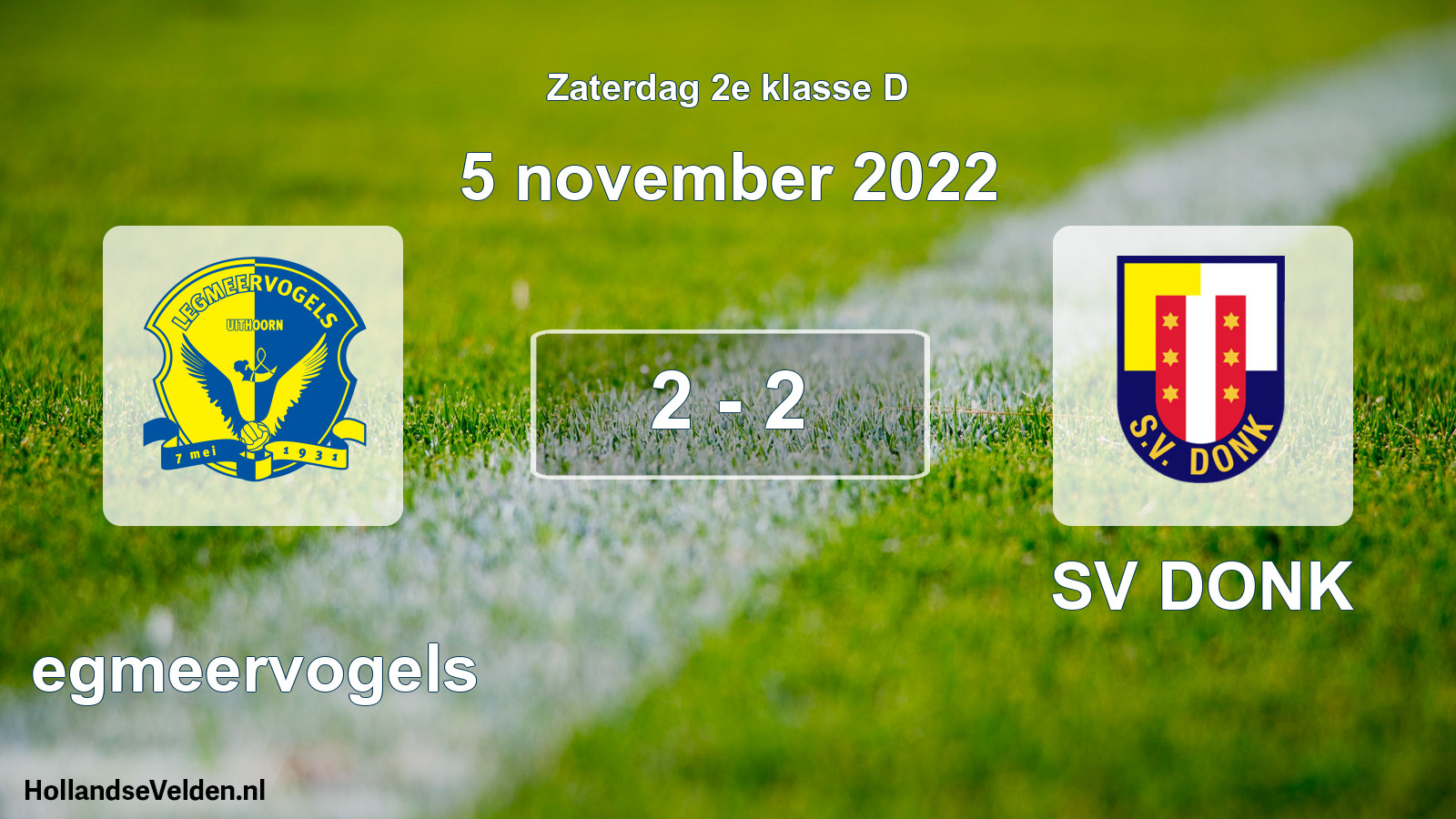 Total number of matches played: Legmeervogels - SV DONK 2 - 2 (5 November 2022)