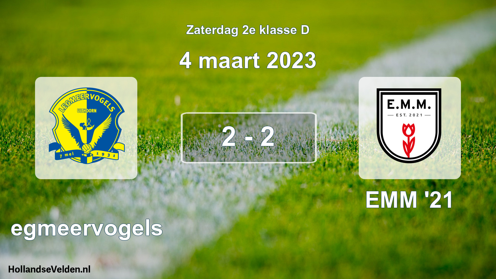 Total number of matches played: Legmeervogels - EMM '21 2 - 2 (4 March 2023)