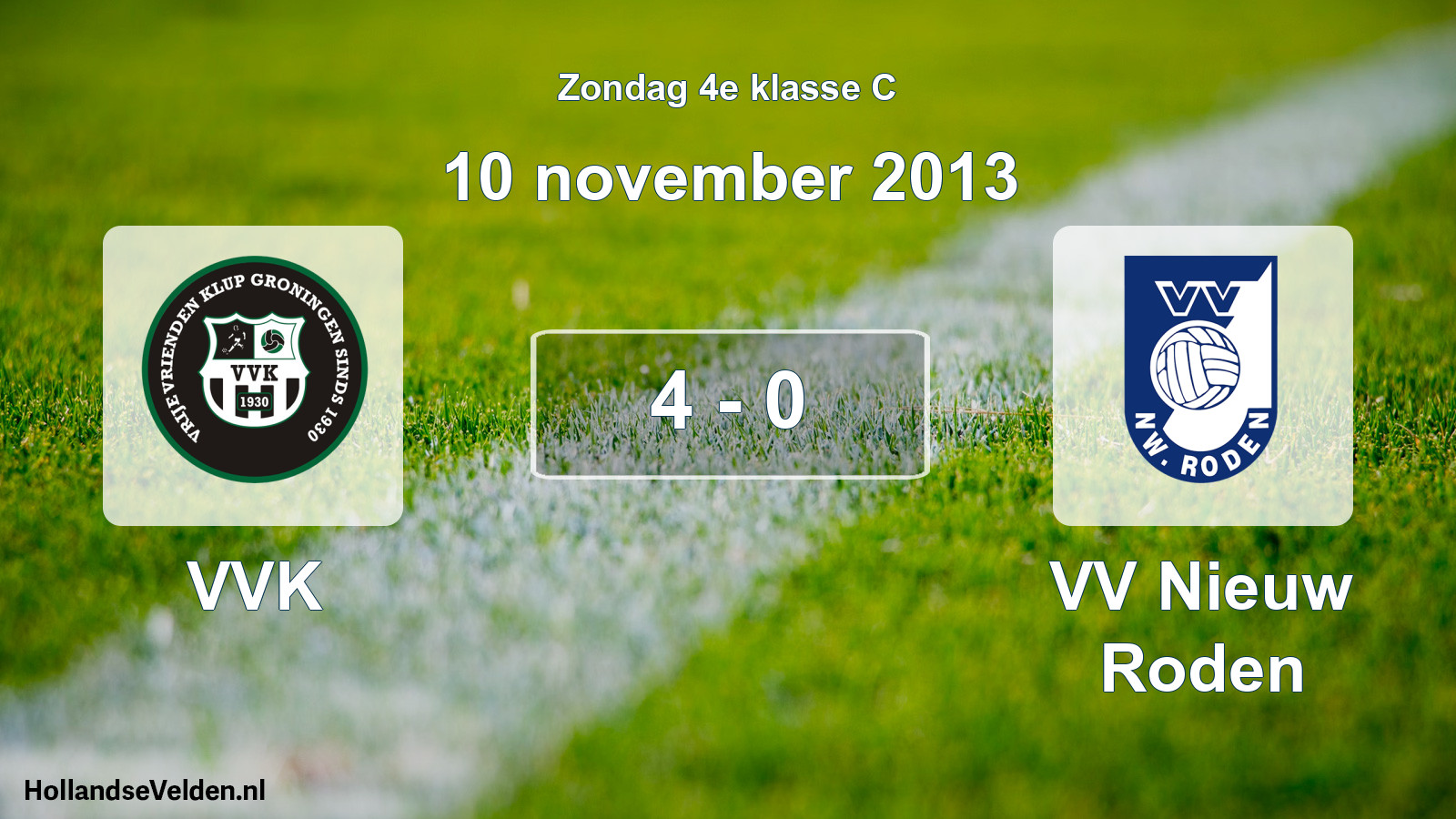 Total number of matches played: VVK - VV Nieuw Roden 4 - 0 (10 November 2013)