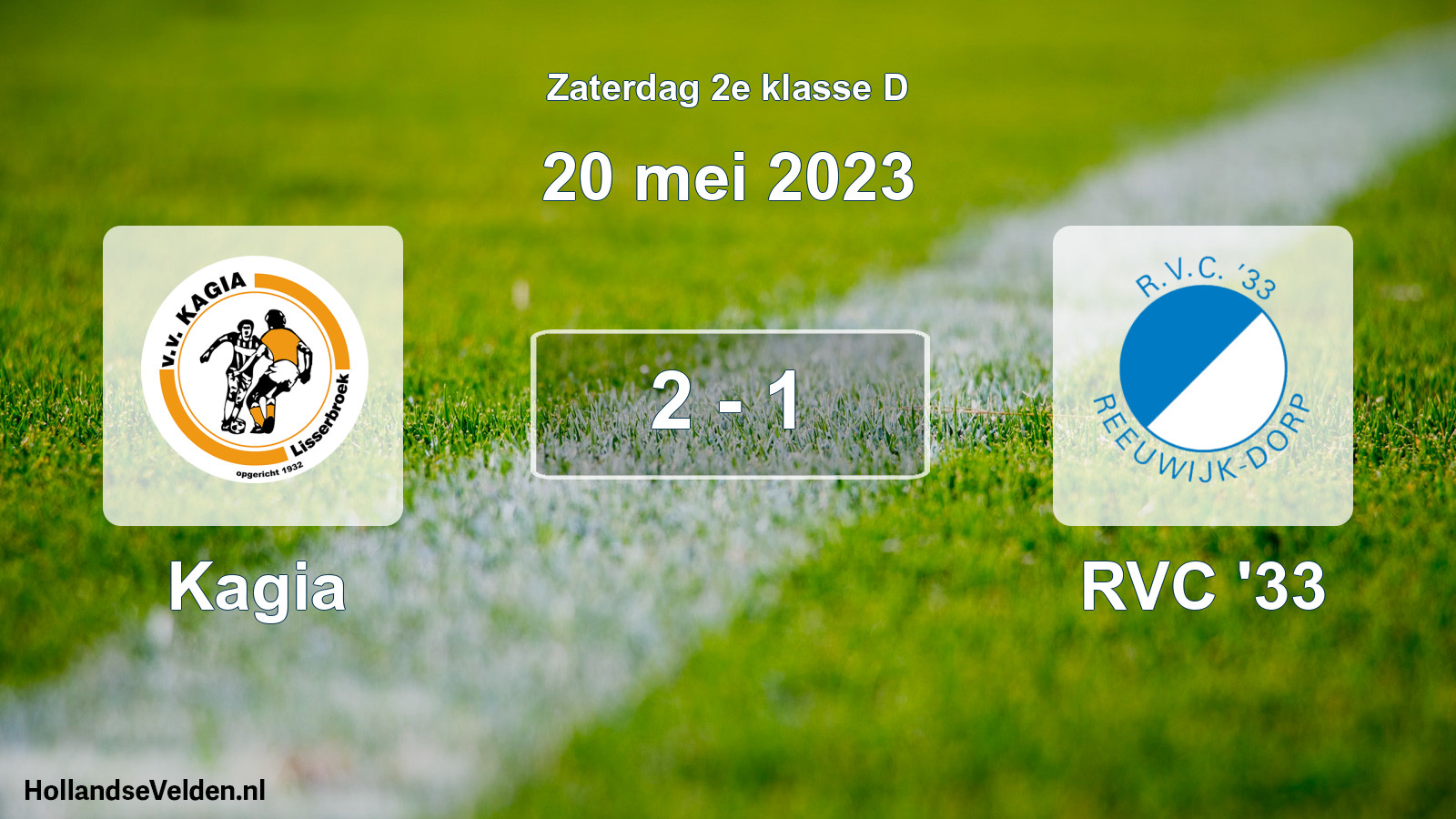 Total number of matches played: Kagia - RVC '33 2 - 1 (20 May 2023)