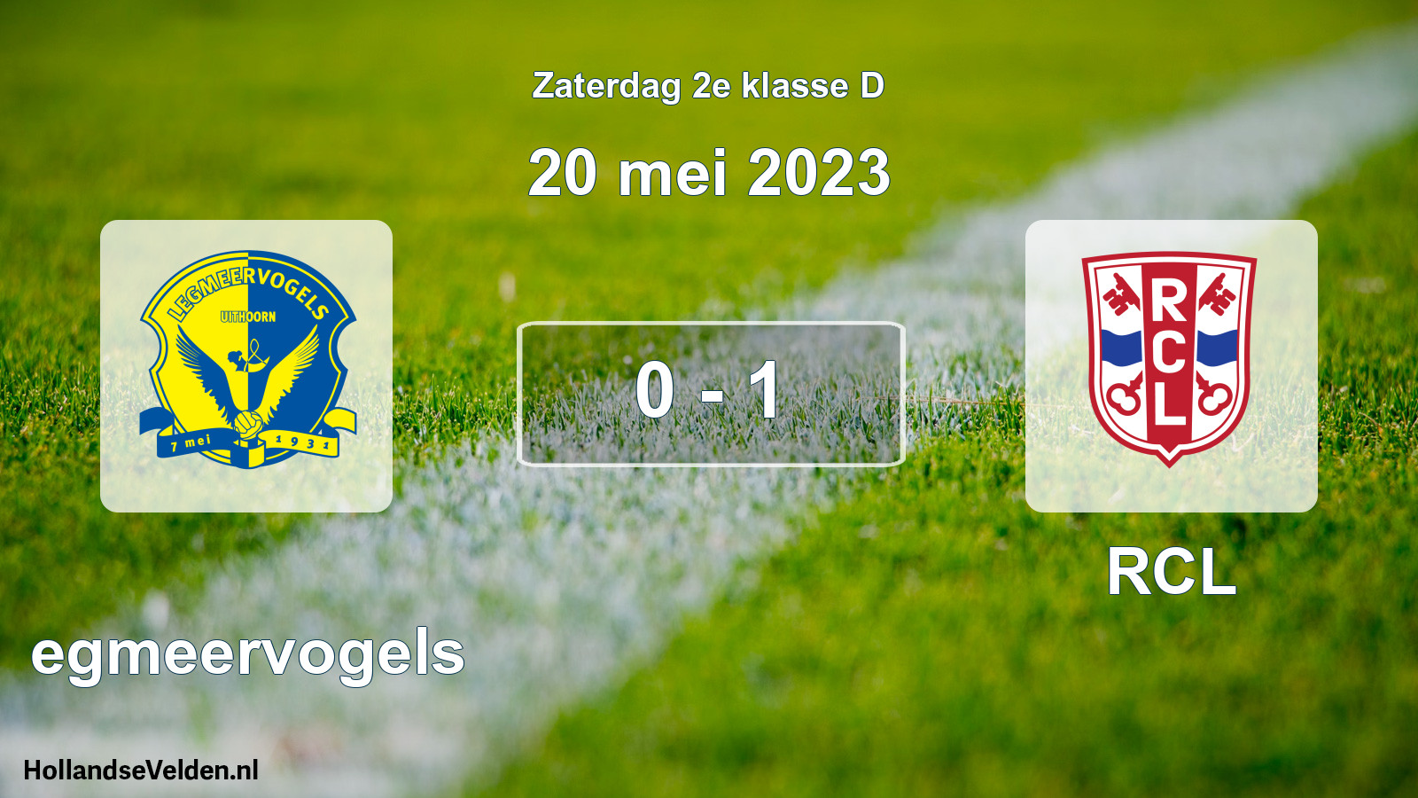 Total number of matches played: Legmeervogels - RCL 0 - 1 (20 May 2023)