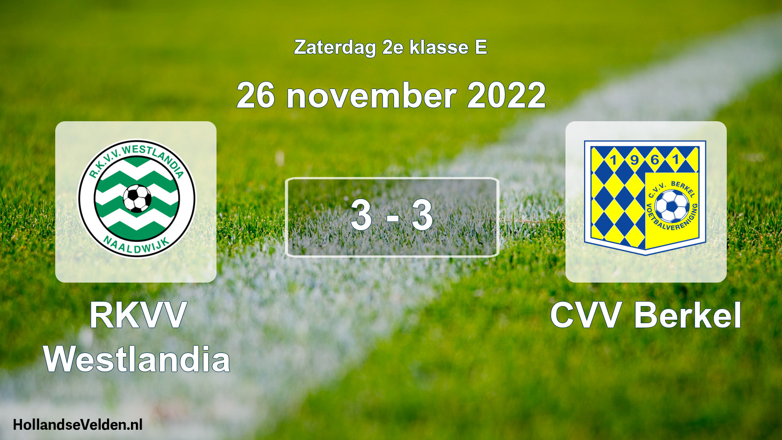 Total number of matches played: RKVV Westlandia - CVV Berkel 3 - 3 (26 November 2022)