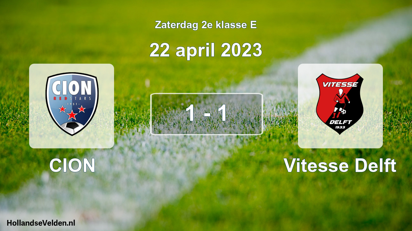 Total number of matches played: CION - Vitesse Delft 1 - 1 (22 April 2023)