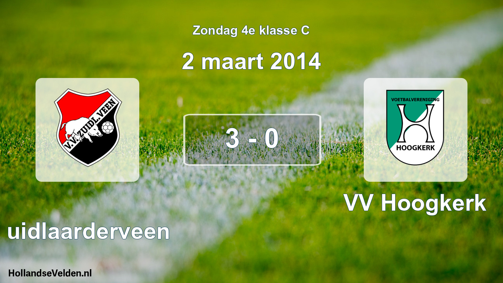 Total number of matches played: Zuidlaarderveen - VV Hoogkerk 3 - 0 (2 March 2014)