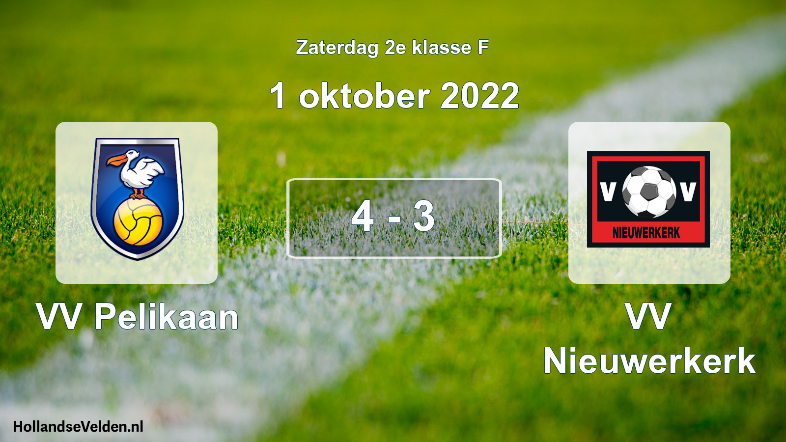 Total number of matches played: VV Pelikaan - VV Nieuwerkerk 4 - 3 (1 October 2022)