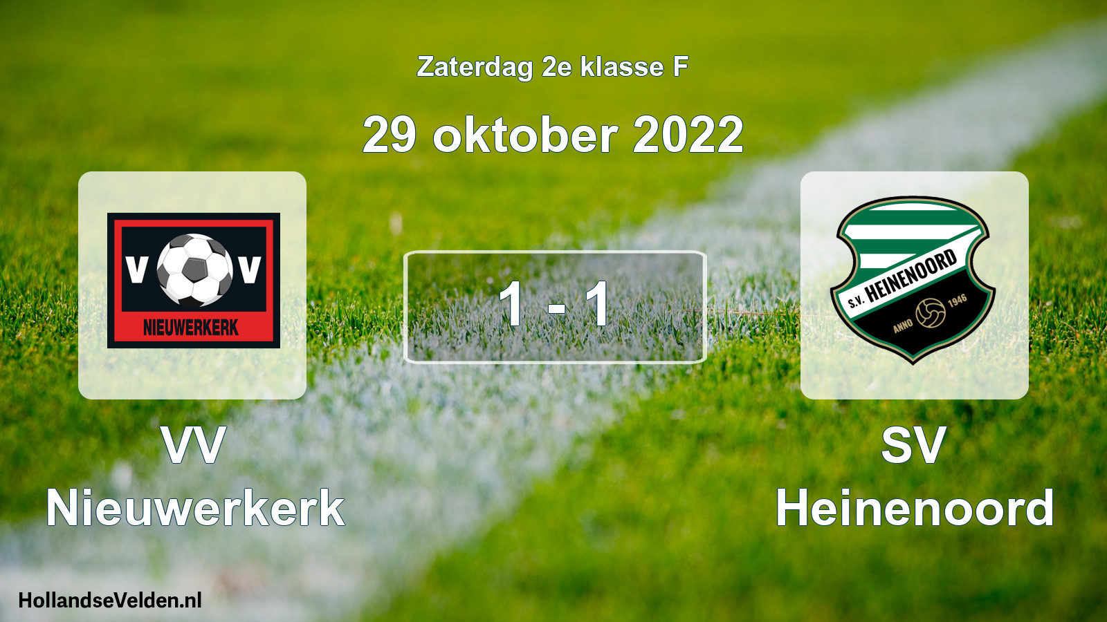 Total number of matches played: VV Nieuwerkerk - SV Heinenoord 1 - 1 (29 October 2022)