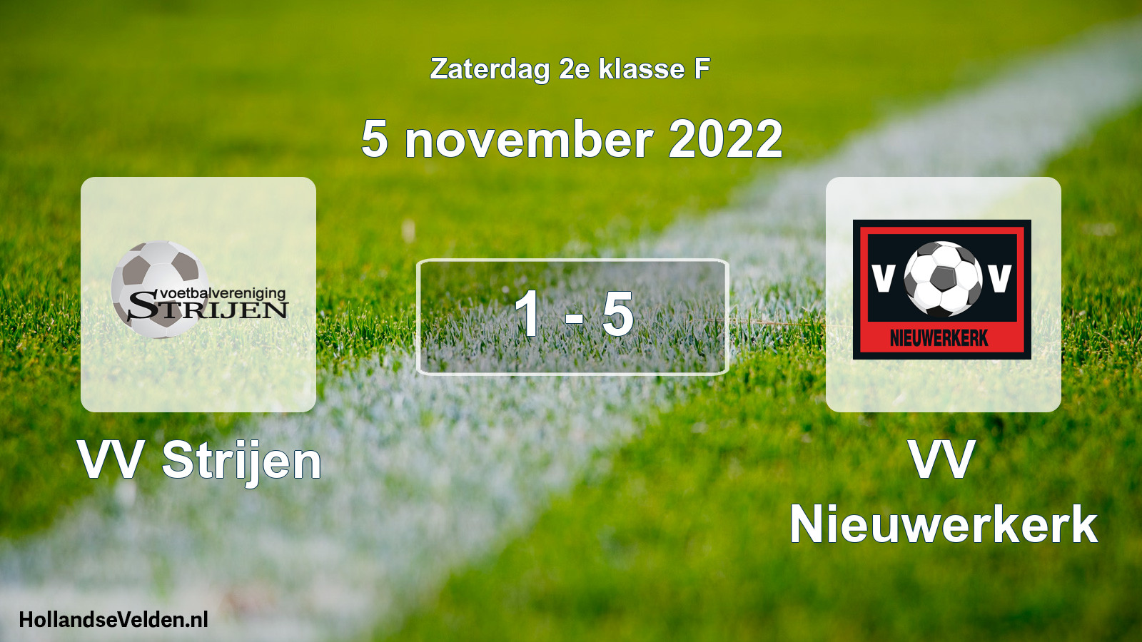 Total number of matches played: VV Strijen - VV Nieuwerkerk 1 - 5 (5 November 2022)
