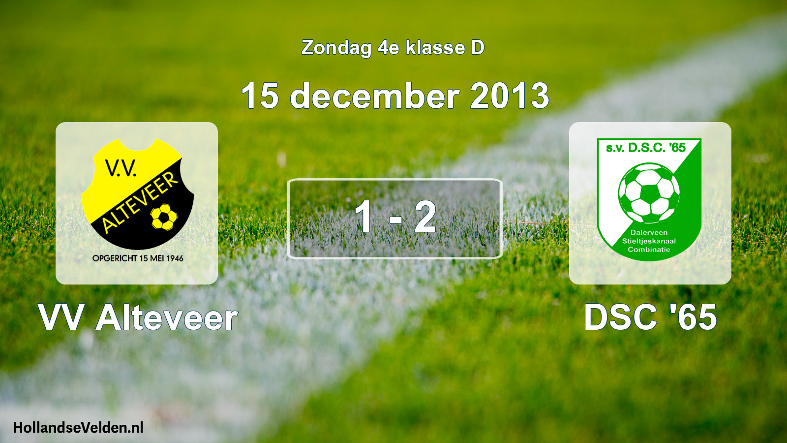 Total number of matches played: VV Alteveer - DSC '65 1 - 2 (15 December 2013)