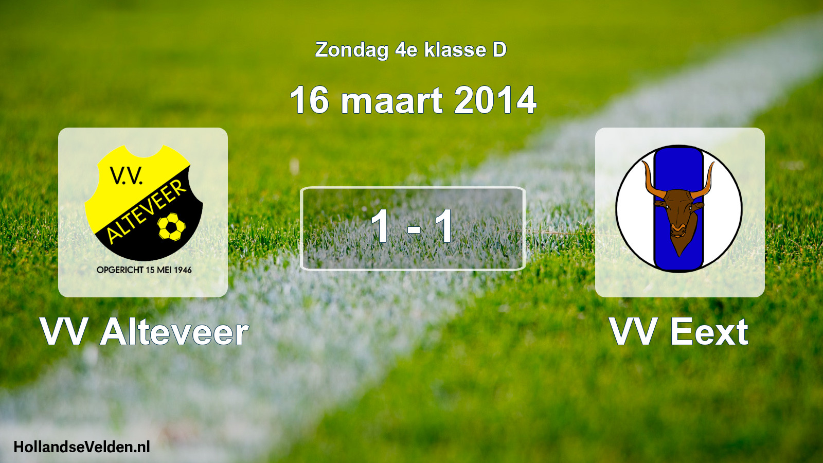 Total number of matches played: VV Alteveer - VV Eext 1 - 1 (16 March 2014)