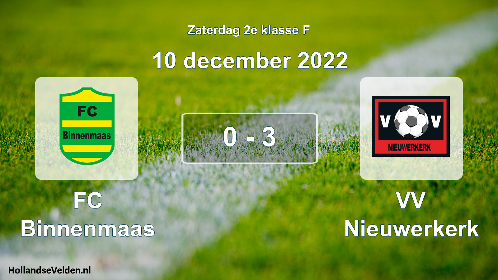 Total number of matches played: FC Binnenmaas - VV Nieuwerkerk 0 - 3 (10 December 2022)
