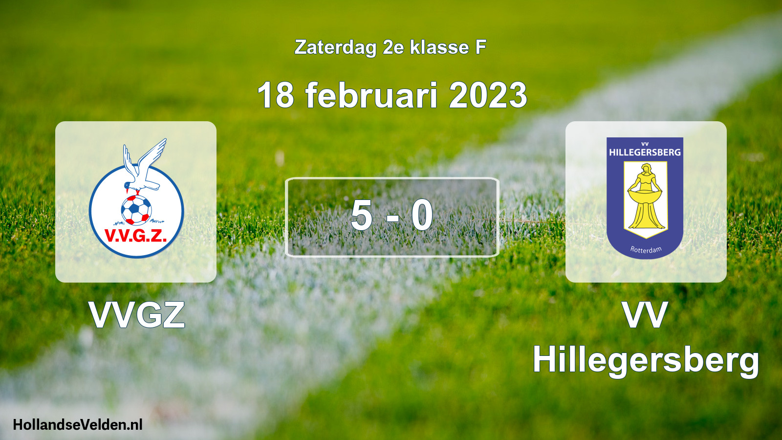 Total number of matches played: VVGZ - VV Hillegersberg 5 - 0 (18 February 2023)