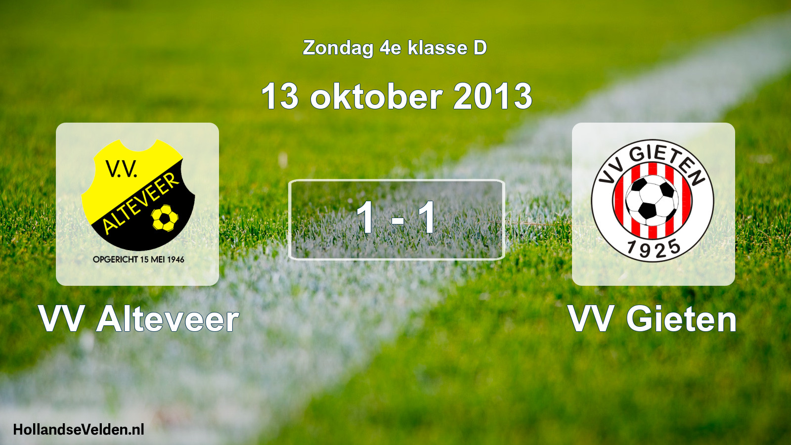 Total number of matches played: VV Alteveer - VV Gieten 1 - 1 (13 October 2013)