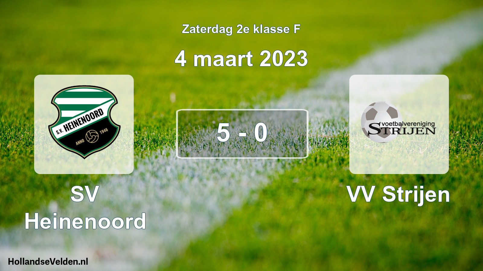 Total number of matches played: SV Heinenoord - VV Strijen 5 - 0 (4 March 2023)