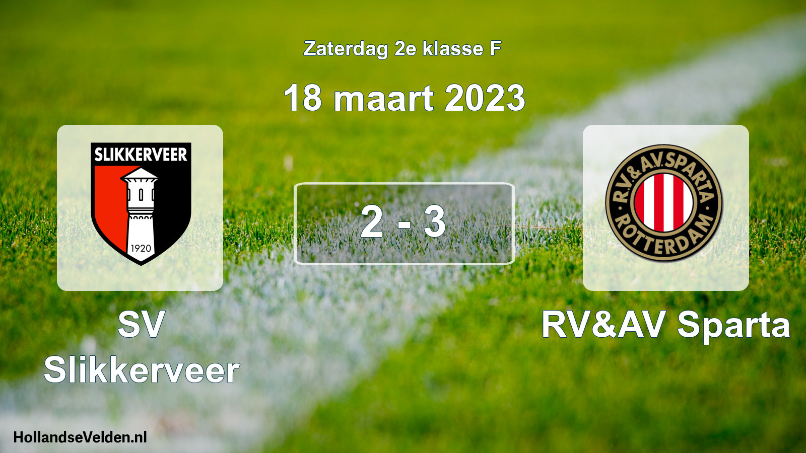 Total number of matches played: SV Slikkerveer - RV&AV Sparta 2 - 3 (18 March 2023)