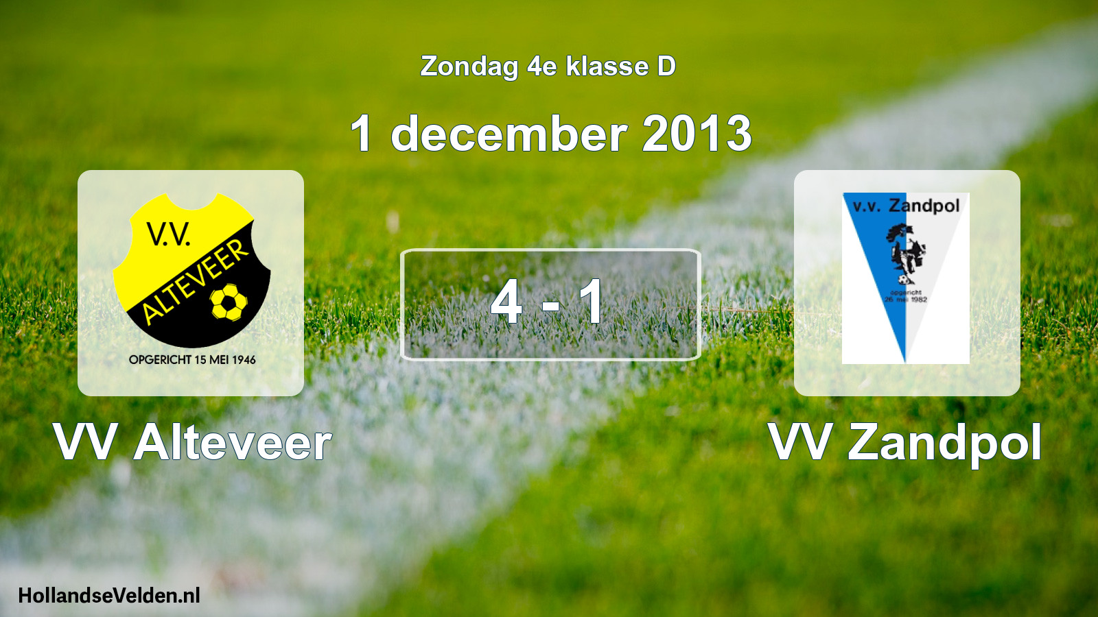 Total number of matches played: VV Alteveer - VV Zandpol 4 - 1 (1 December 2013)