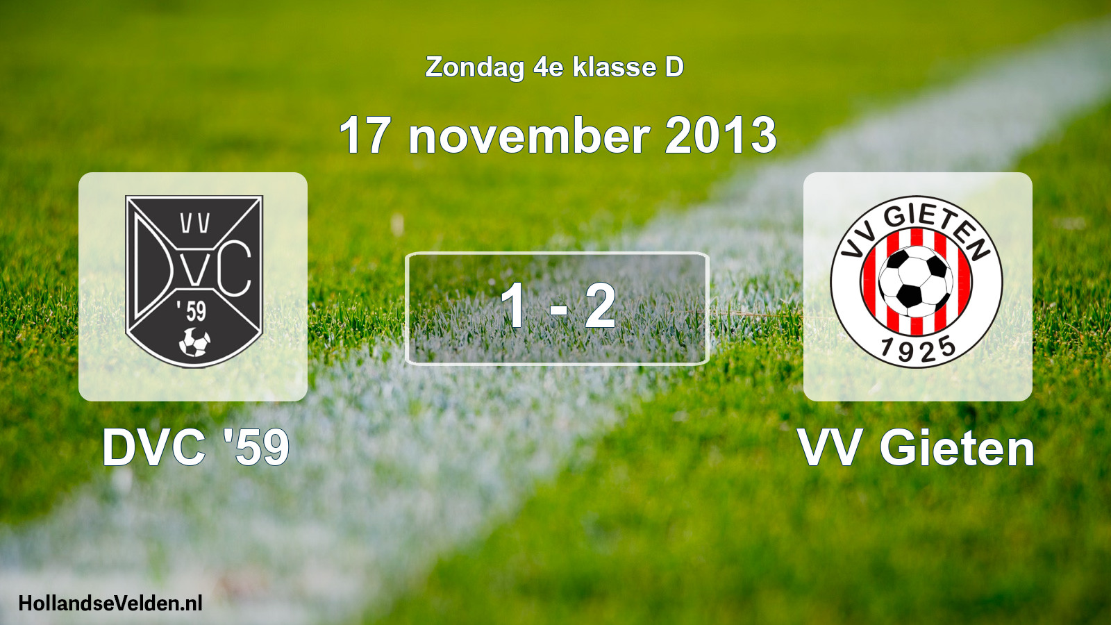 Total number of matches played: DVC '59 - VV Gieten 1 - 2 (17 November 2013)