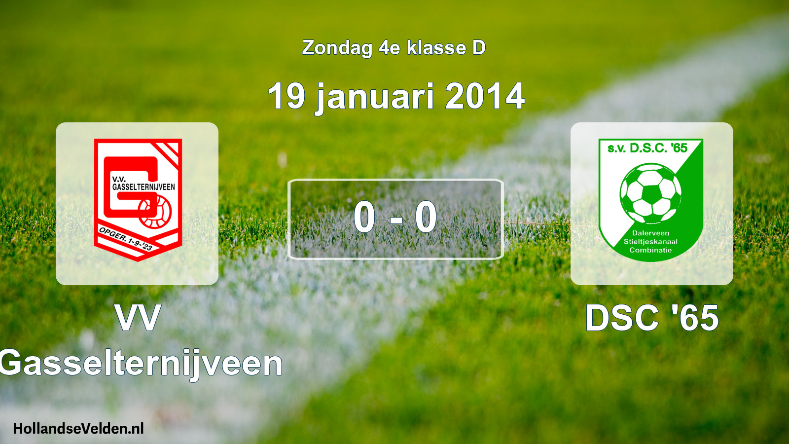 Total number of matches played: VV Gasselternijveen - DSC '65 0 - 0 (19 January 2014)