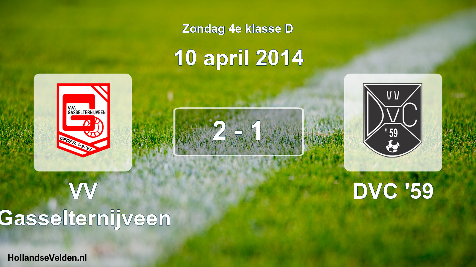 Total number of matches played: VV Gasselternijveen - DVC '59 2 - 1 (10 April 2014)