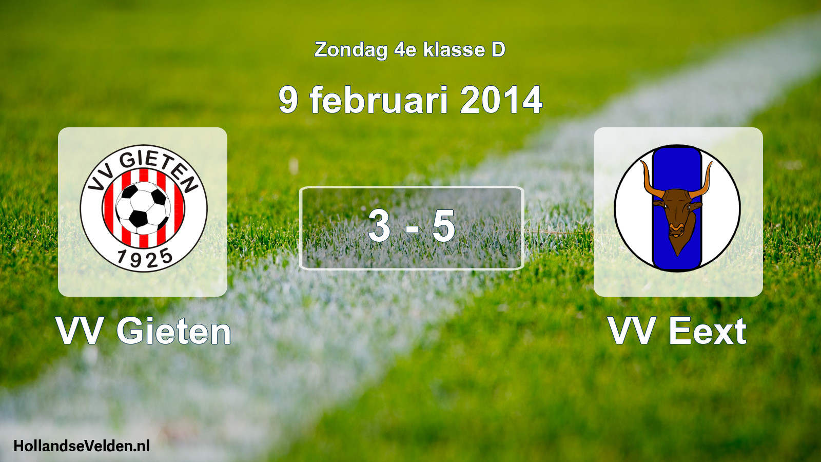 Total number of matches played: VV Gieten - VV Eext 3 - 5 (9 February 2014)