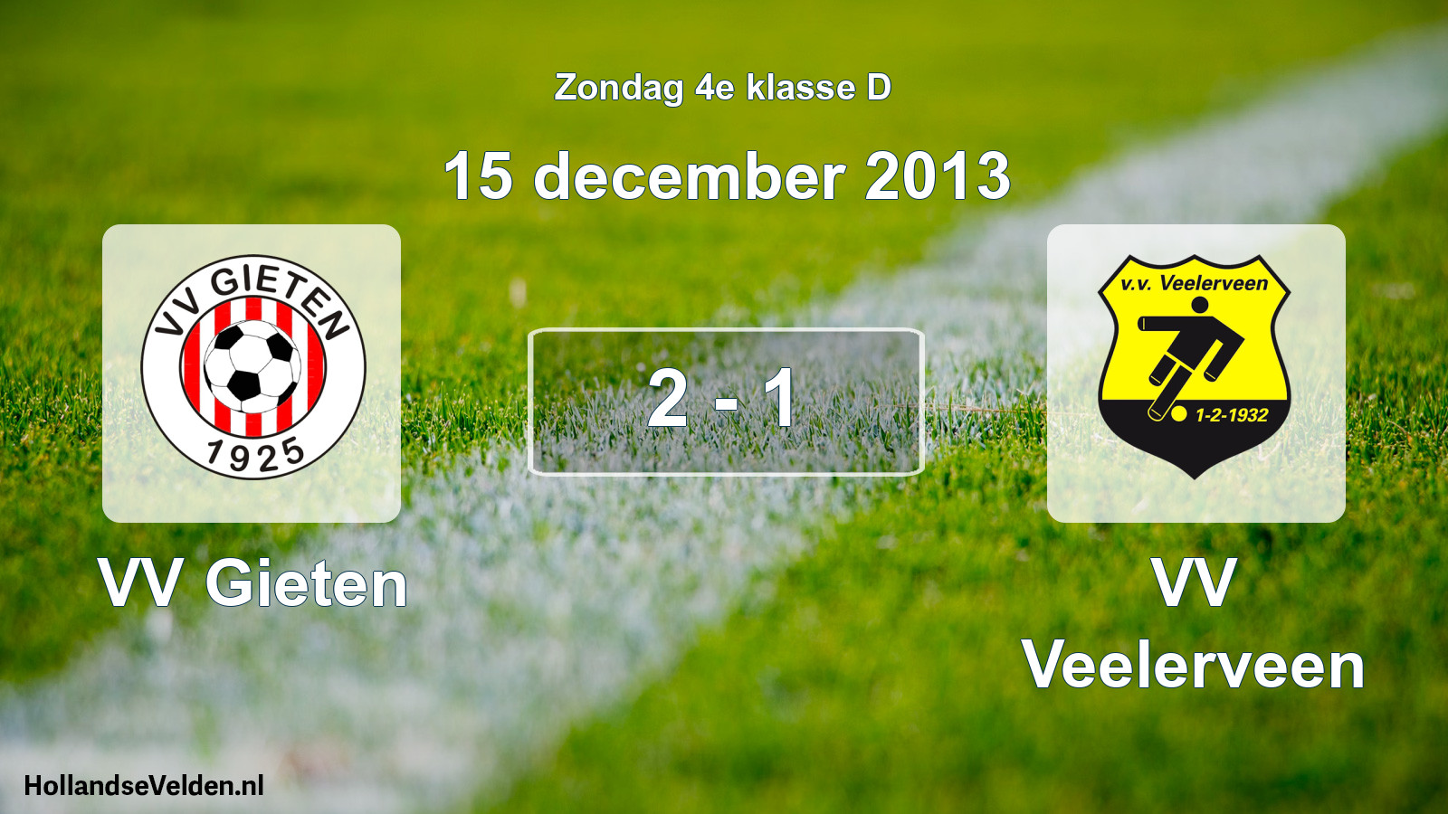 Total number of matches played: VV Gieten - VV Veelerveen 2 - 1 (15 December 2013)