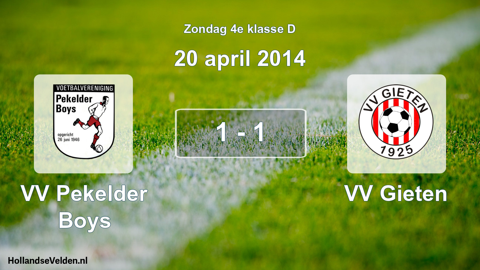 Total number of matches played: VV Pekelder Boys - VV Gieten 1 - 1 (20 April 2014)