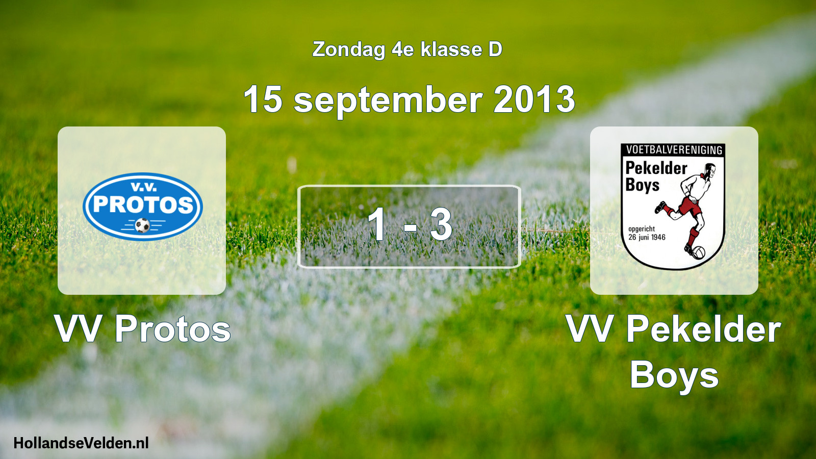 Total number of matches played: VV Protos - VV Pekelder Boys 1 - 3 (15 September 2013)