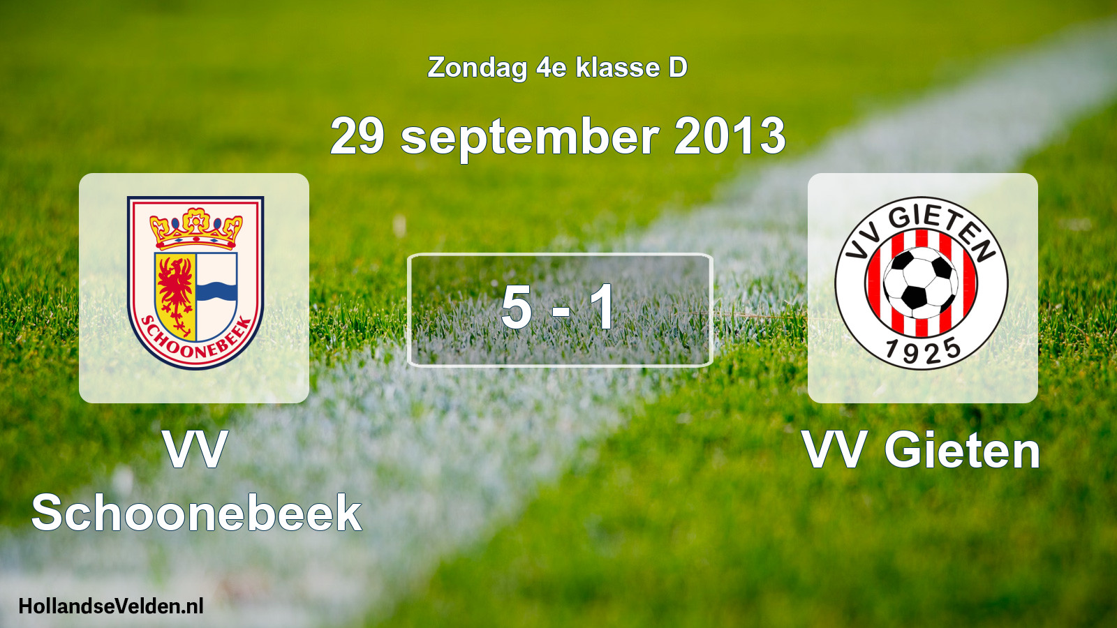 Total number of matches played: VV Schoonebeek - VV Gieten 5 - 1 (29 September 2013)