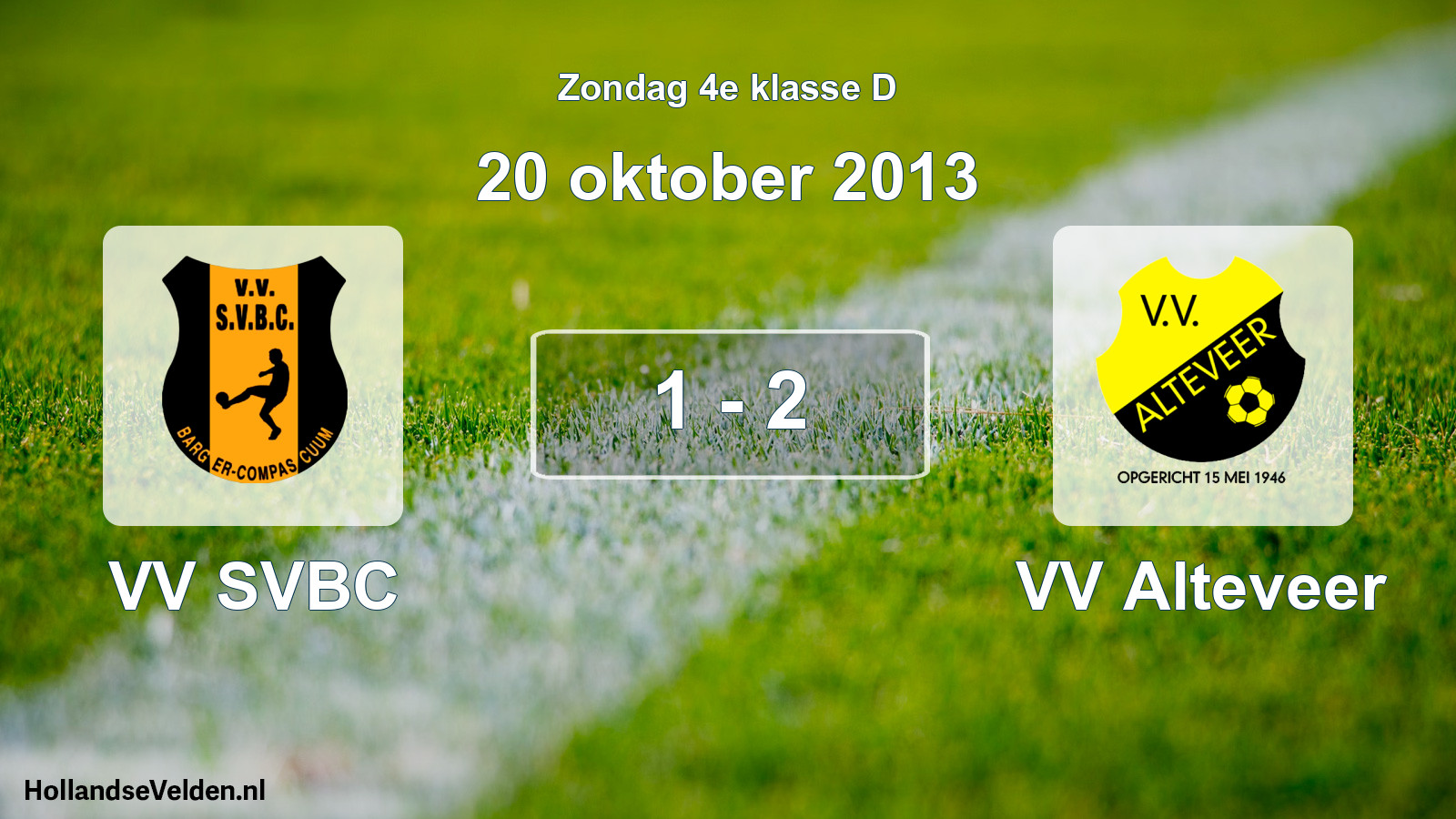 Total number of matches played: VV SVBC - VV Alteveer 1 - 2 (20 October 2013)