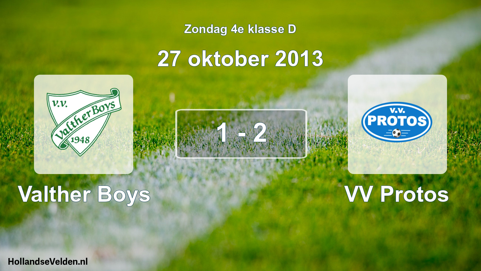 Total number of matches played: Valther Boys - VV Protos 1 - 2 (27 October 2013)