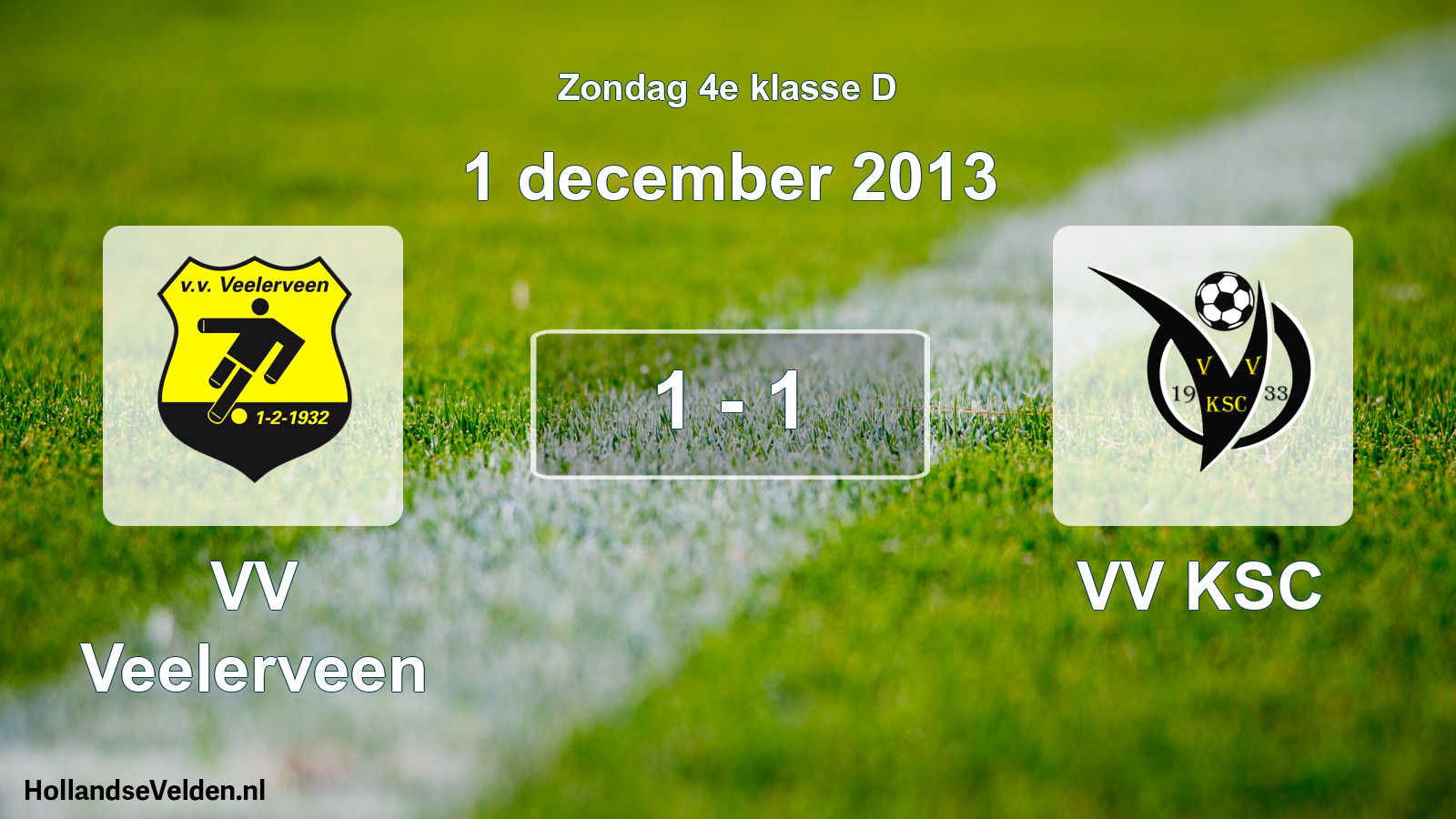 Total number of matches played: VV Veelerveen - VV KSC 1 - 1 (1 December 2013)