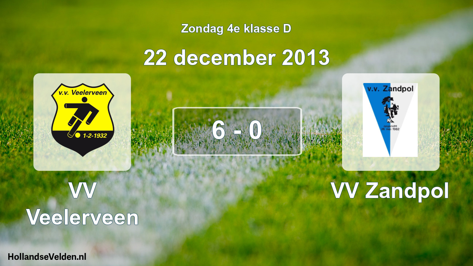 Total number of matches played: VV Veelerveen - VV Zandpol 6 - 0 (22 December 2013)