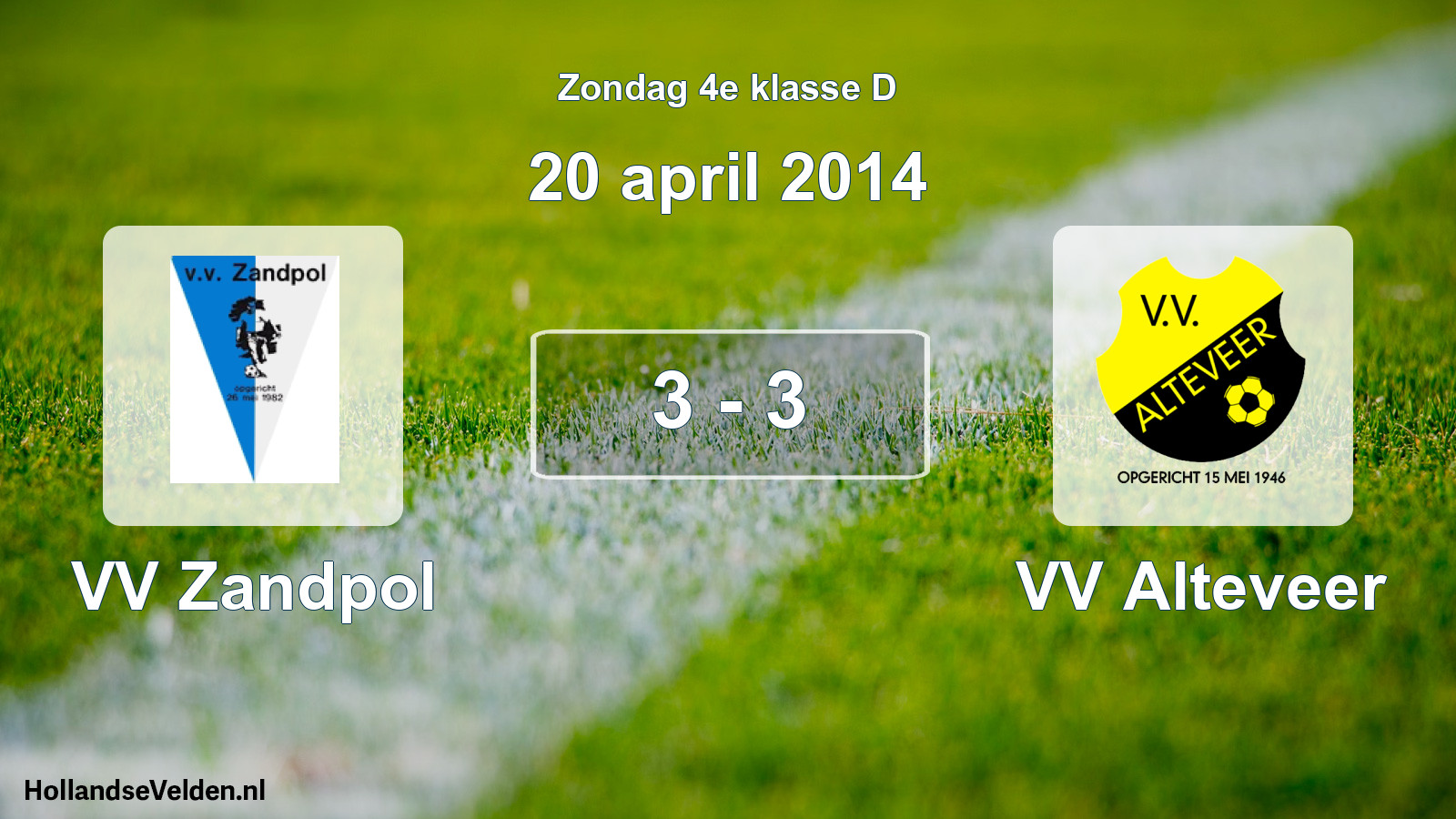 Total number of matches played: VV Zandpol - VV Alteveer 3 - 3 (20 April 2014)