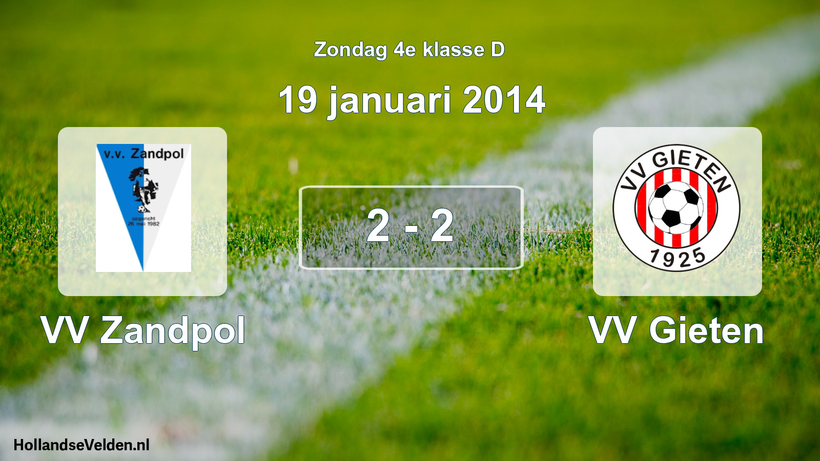 Total number of matches played: VV Zandpol - VV Gieten 2 - 2 (19 January 2014)