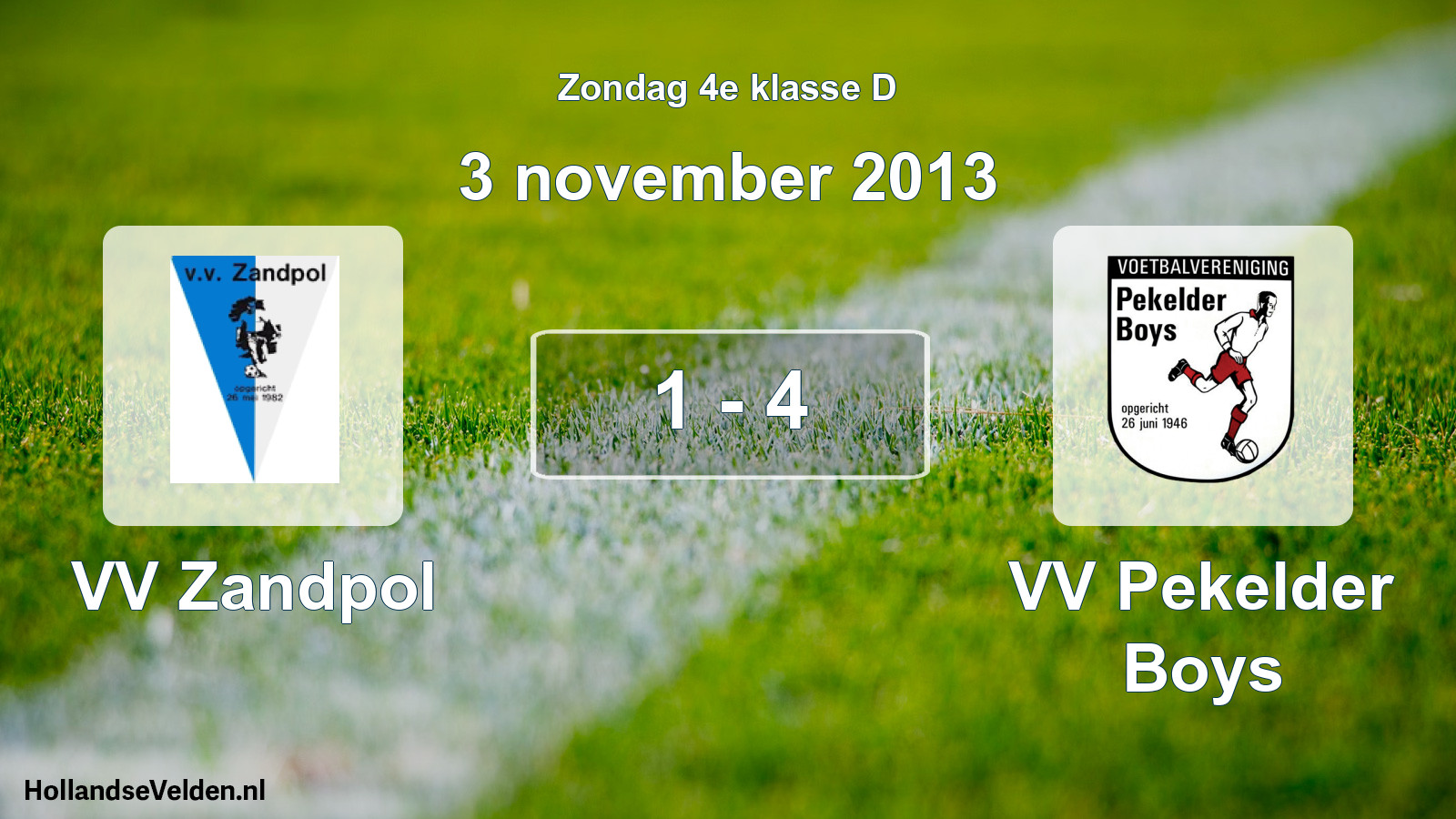 Total number of matches played: VV Zandpol - VV Pekelder Boys 1 - 4 (3 November 2013)