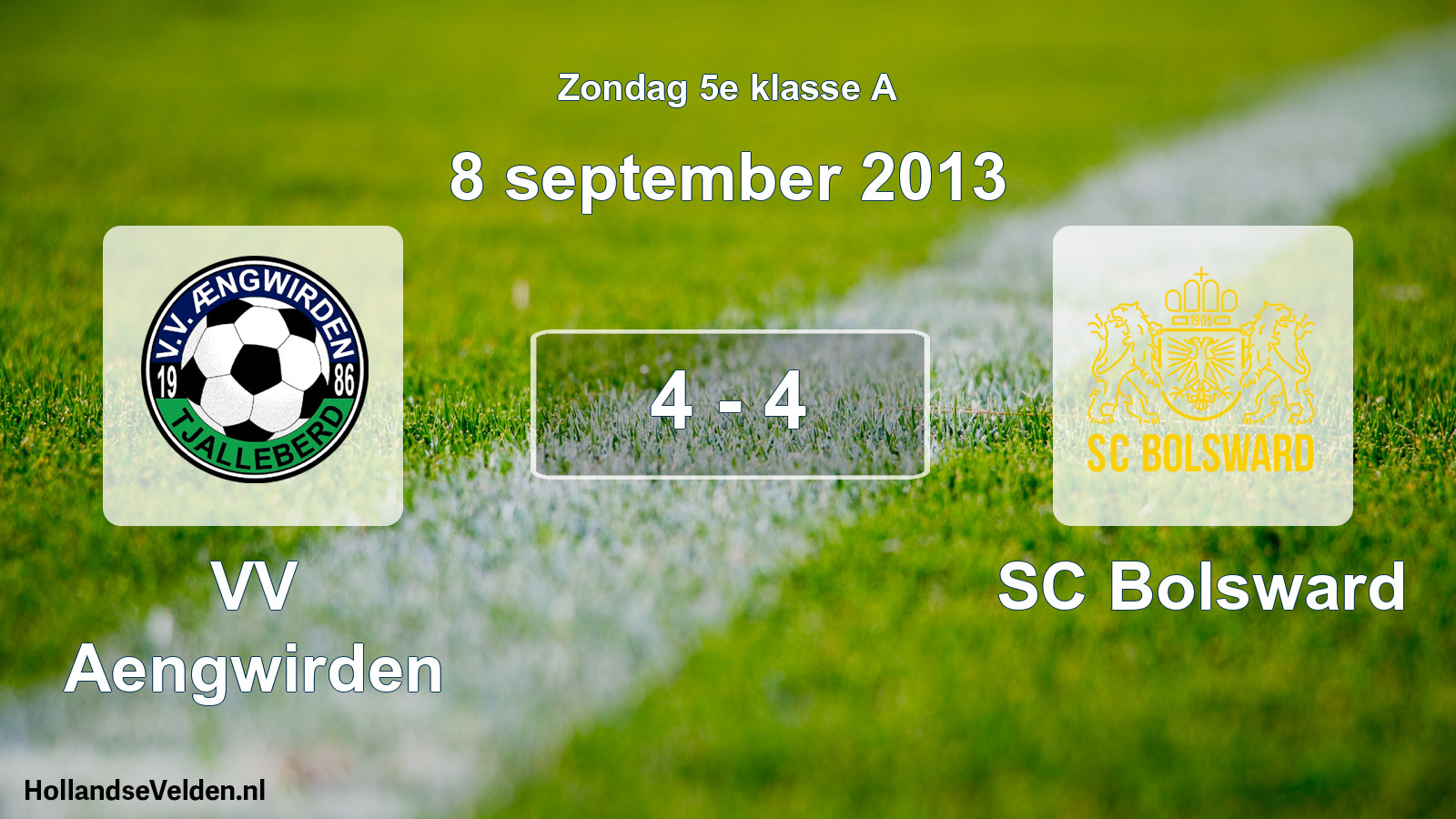 Total number of matches played: VV Aengwirden - SC Bolsward 4 - 4 (8 September 2013)