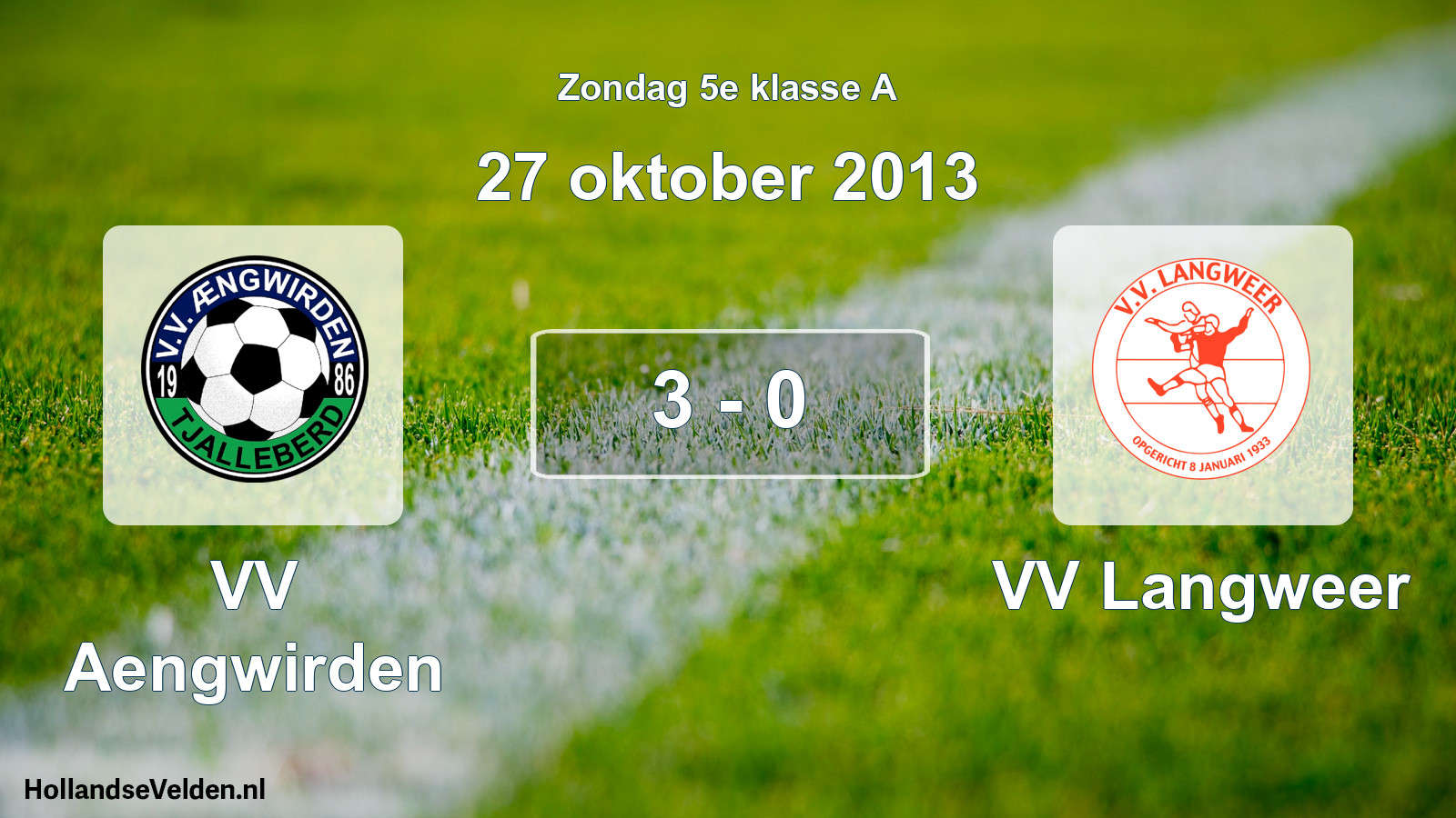 Total number of matches played: VV Aengwirden - VV Langweer 3 - 0 (27 October 2013)