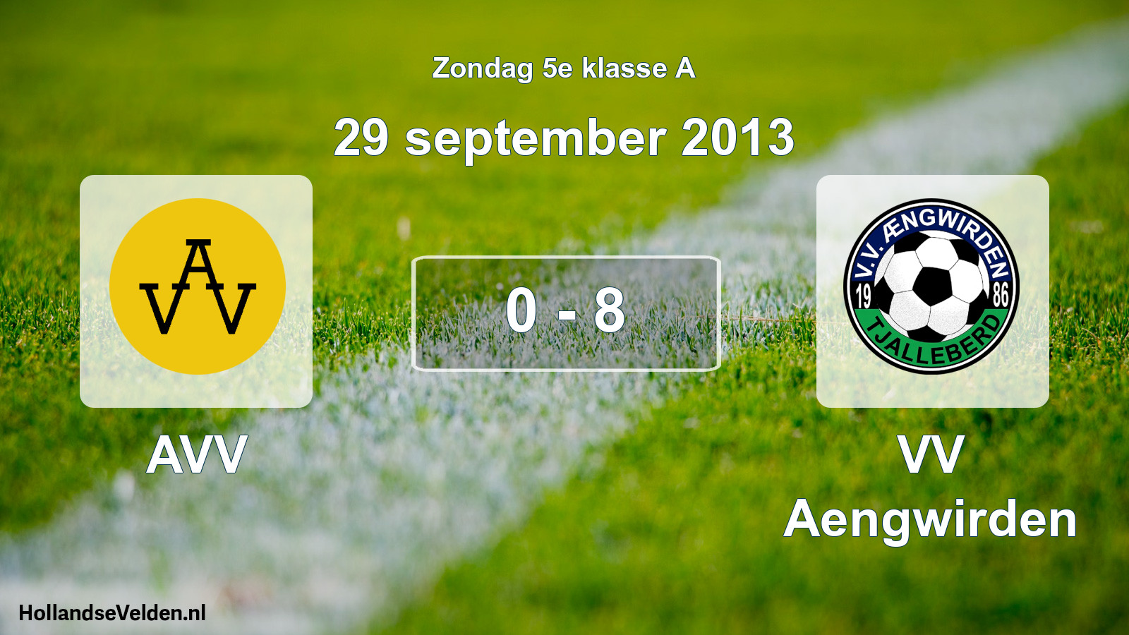 Total number of matches played: AVV - VV Aengwirden 0 - 8 (29 September 2013)